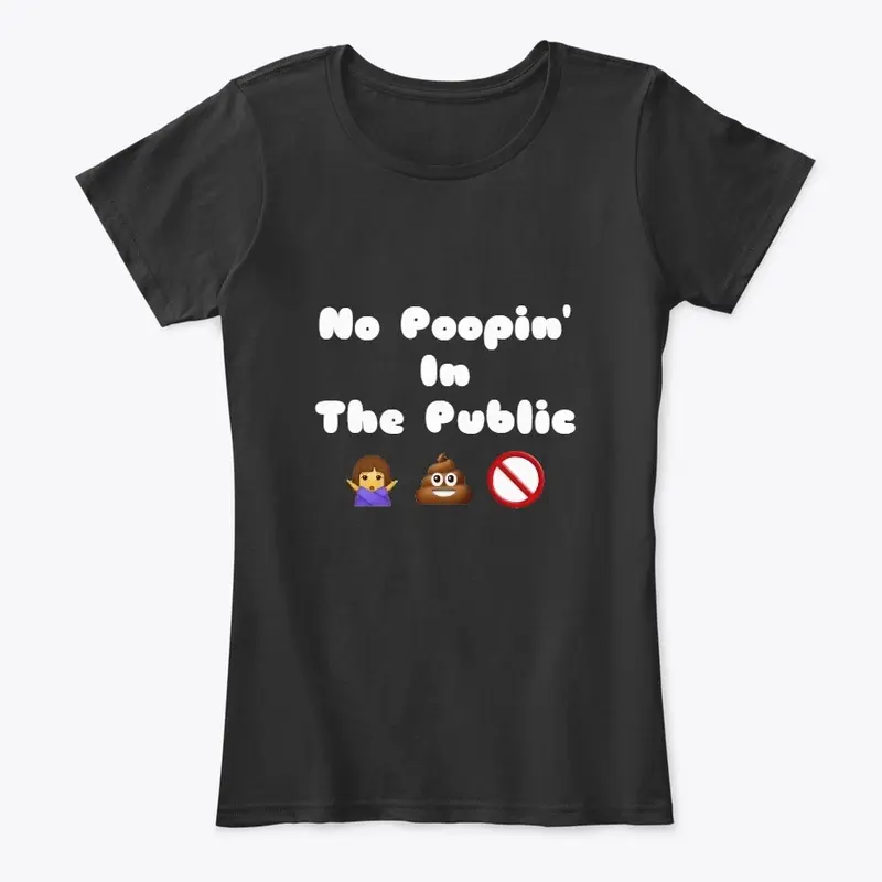 No Poopin' In The Public